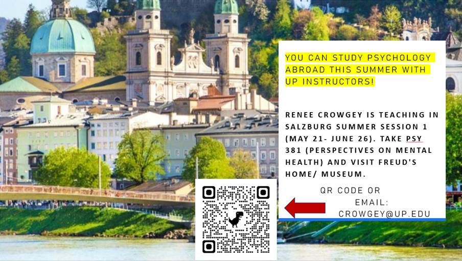 Dr. Crowgey will be teaching PSY 381 in Salzburg in Summer 2026, email Crowgey@up.edu for questions.